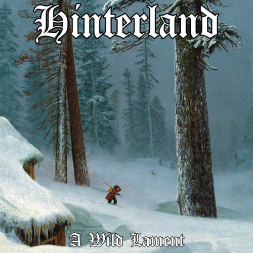 Hinterland : A Wild Lament Hinterland : A Wild Lament